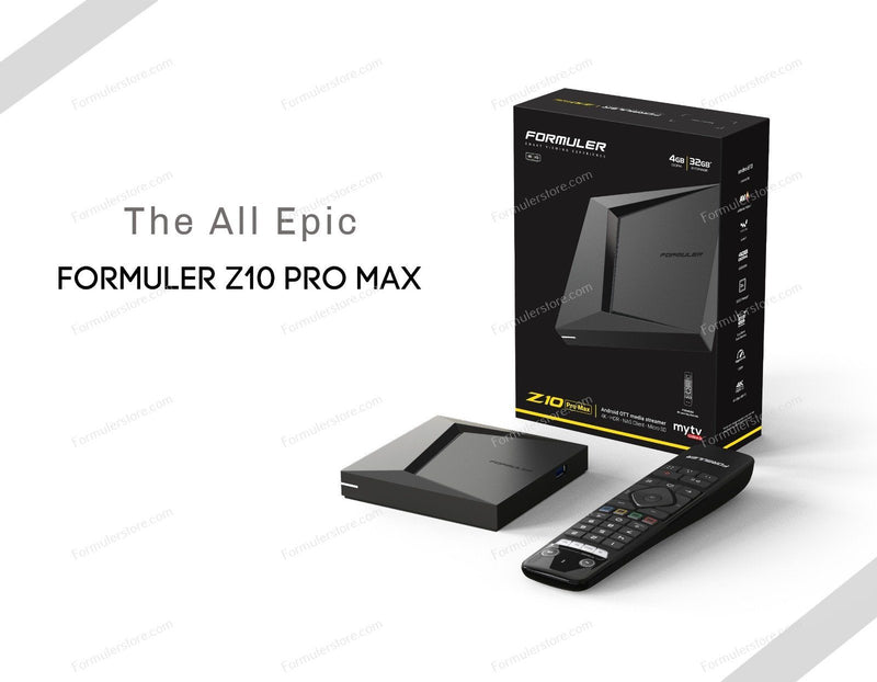 Formuler Z10 Pro Max - AUG 31 2021 Formulerstore.com 